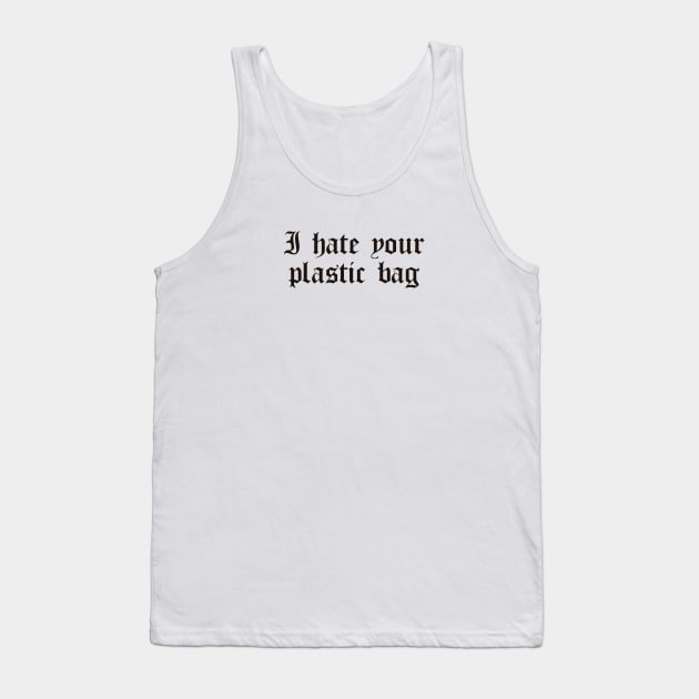 Plastic bag Tank Top by FeministForYou